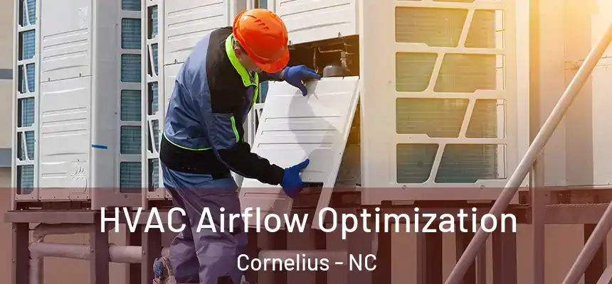  HVAC Airflow Optimization Cornelius - NC